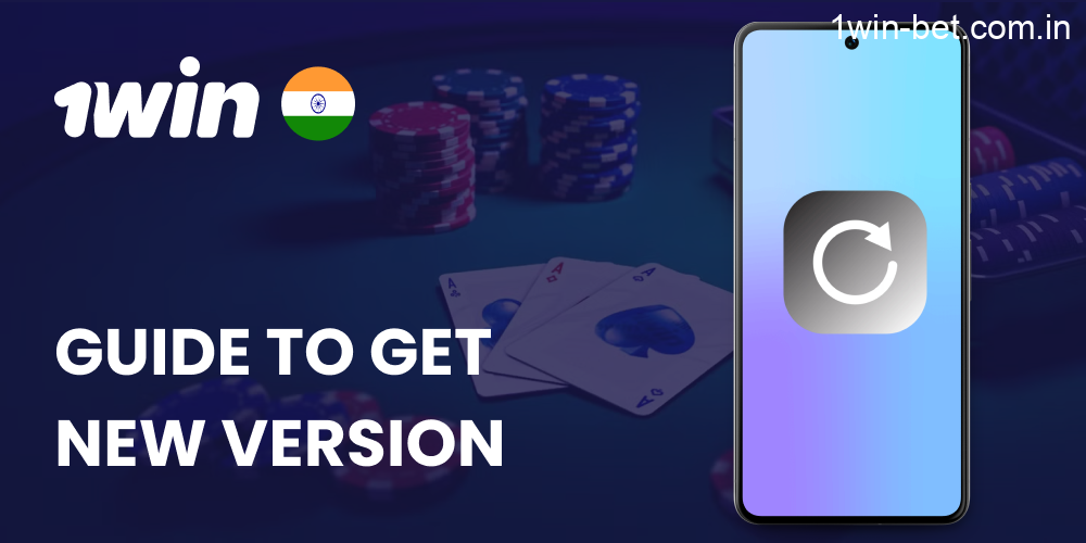 App for Android - How to Get the New Version 1win India