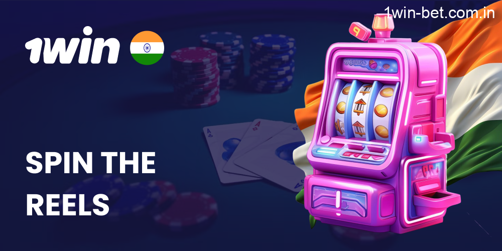 Slots Spin the Reels in 1win India