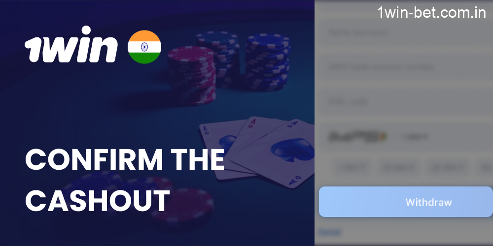 Confirm the Cash Out In 1win India