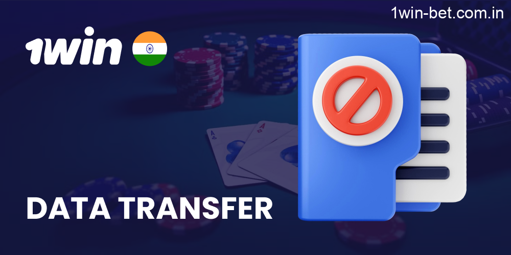 Data Transfer and Disclosure in 1win India