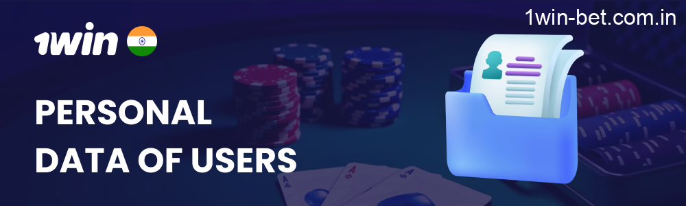 Personal Data of Users in 1win India