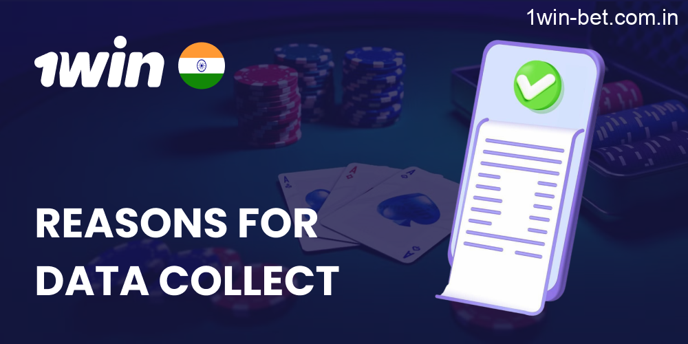 Reasons for Data Collect in 1win India
