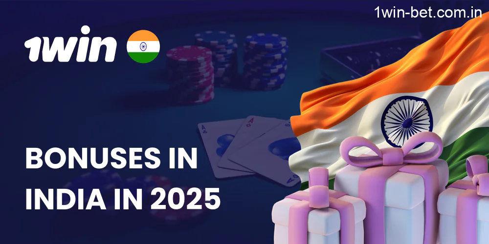 Bonuses on 1win India in 2025