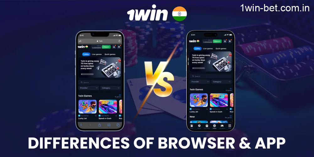 Differences of Browser version and App Version 1win India